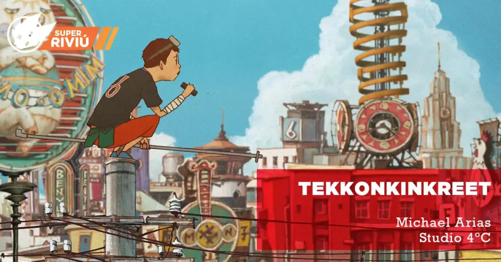 Super Riviú: Tekkonkinkreet