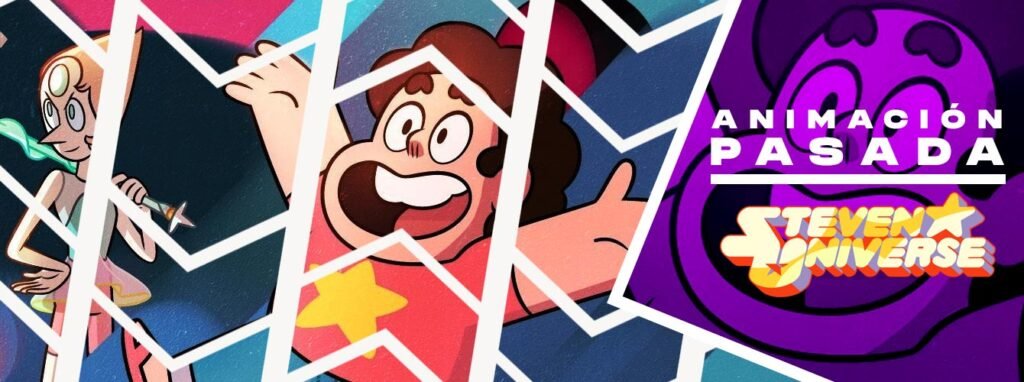 Animación Pasada: El Asombroso Mundo de Steven Universe