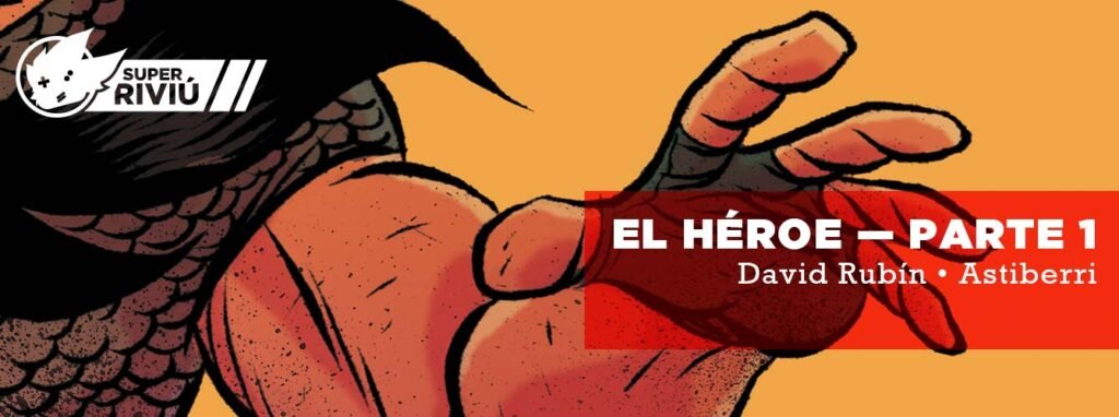 Super Riviú: El Héroe, Parte I