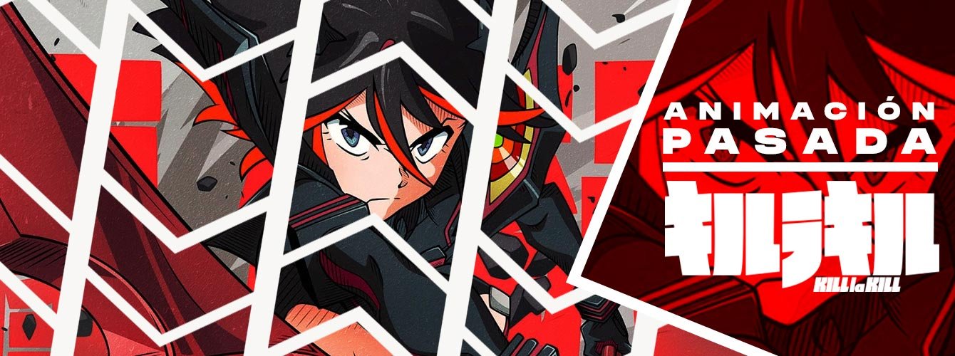 Animación Pasada: Kill La Kill