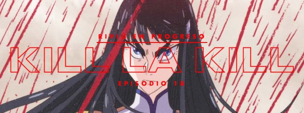 Kill la Kill Episodio 17: Muestra Tus Cartas