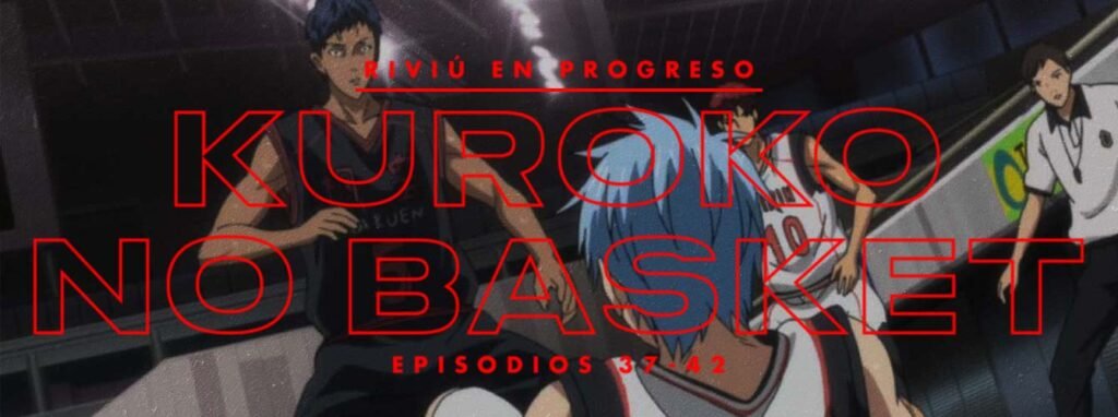 Riviú en Progreso: Kuroko No Basket Recap Round Up!